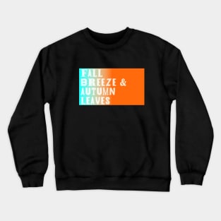 Fall Breeze & Autumn Leaves Crewneck Sweatshirt